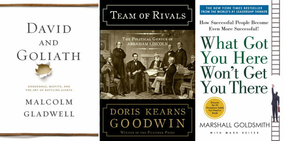 From left: "David and Goliath" by Malcolm Gladwell, "Team of Rivals by Doris Kearns Goodwin and "What Got You Here Won't Get You There" by Marshall Goldsmith