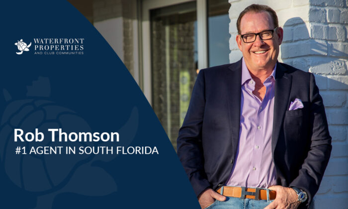 Waterfront Properties' Rob Thomson Records Best 12 Months in Three Decades  - Palm Beach Illustrated